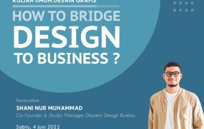 Kuliah Umum : How to Bridge Design to Business?