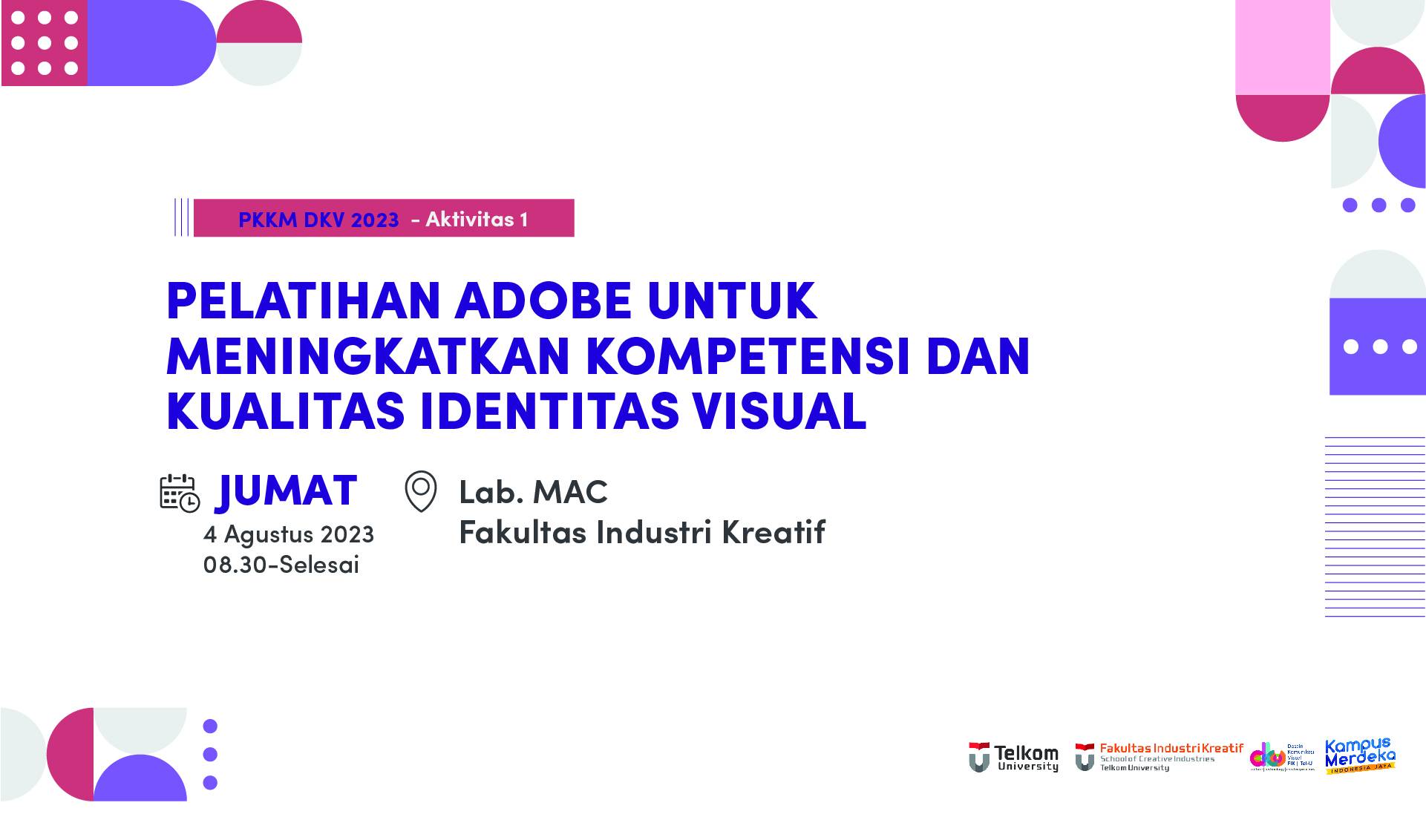 PKKM AKTIVITAS 1 - PELATIHAN ADOBE UNTUK MENINGKATKAN KOMPETENSI DAN KUALITAS IDENTITAS VISUAL